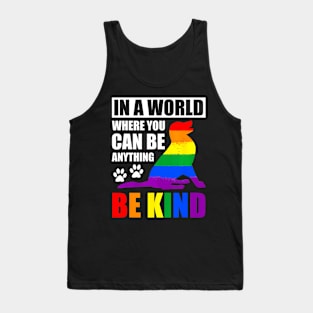 LGBT Gay Pride In a World where you can be Anything Tank Top